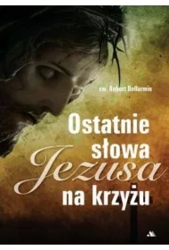 Ostatnie słowa Jezusa na krzyżu