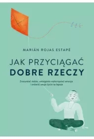 Jak przyciągać dobre rzeczy