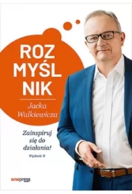 Rozmyślnik Jacka Walkiewicza. Zainspiruj się do działania! Wydanie 2