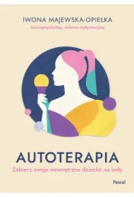 Autoterapia. Zabierz swoje wewnętrzne dziecko na lody