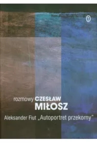 Autoportret przekorny. Rozmowy. Dzieła zebrane WL