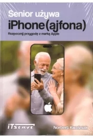 Senior używa iPhone (ajfona). Rozpocznij przygodę z marką Apple
