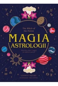 The Witch of the Forest. Magia astrologii