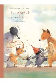 Karnawał. Pan Borsuk i Pani Lisica. Tom 5