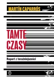 Tamte czasy. Raport z teraźniejszości