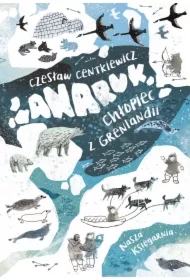 Anaruk, chłopiec z Grenlandii