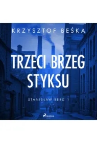 Stanisław Berg 1: Trzeci brzeg Styksu