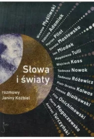 Słowa i świat Rozmowy Janiny Koźbiel