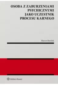 Osoba z zaburzeniami psychicznymi jako uczestnik procesu karnego