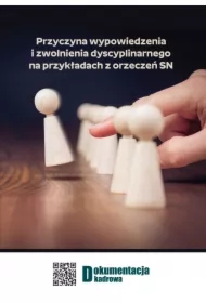 Przyczyna wypowiedzenia i zwolnienia dyscyplinarnego na przykładach z orzeczeń SN