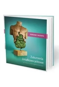 Zaburzenia żołądkowo-jelitowe poradnik pacjenta