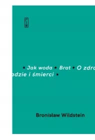 Jak woda, Brat, O zdradzie i śmierci