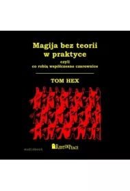 Magija bez teorii w praktyce