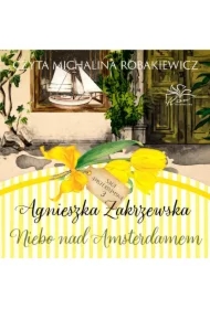 Saga amsterdamska. Tom 3. Niebo nad Amsterdamem