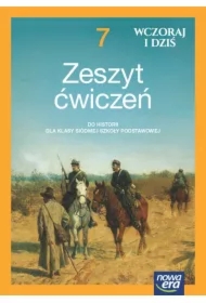 Wczoraj i dziś 7 NEON. Zeszyt ćwiczeń do historii dla klasy siódmej szkoły podstawowej