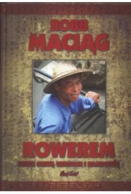 Rowerem Przez Chiny,Wietnam...