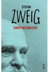 Świat wczorajszy. Wspomnienia pewnego Europejczyka