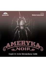 Ameryka Noir. Część 2. Rybiłeb. Drugie przyjście pierwszego męża