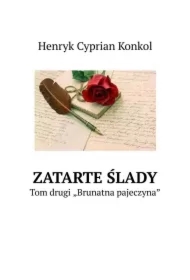 Zatarte ślady. Tom drugi "Brunatna pajęczyna"