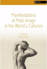 Manifestations of Male Image in the World’s Cultures