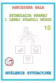 Myślenie stymulacyjne. Stymulacja prawej i lewej półkuli. Część 10