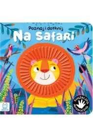 Na safari. Poznaj i dotknij. Książeczka sensoryczna