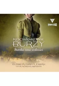 Gorzka cena wolności. Kochankowie Burzy. Tom 7