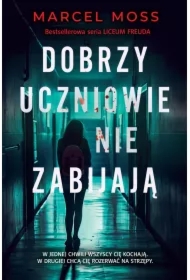 Dobrzy uczniowie nie zabijają. Liceum Freuda. Tom 6