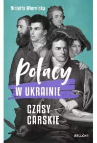 Polacy w Ukrainie. Czasy carskie