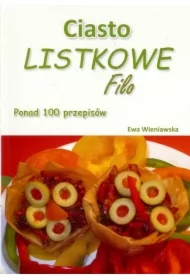 Ciasto listkowe Filo Ponad 100 przepisów