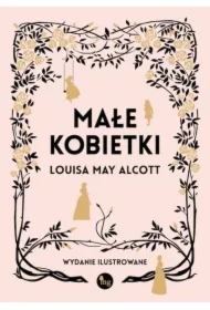 Małe kobietki. Wydanie ilustrowane