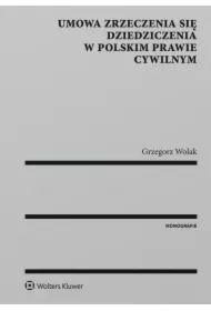 Umowa zrzeczenia się dziedziczenia w polskim prawie cywilnym