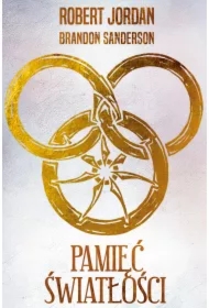 Pamięć Światłości. Koło Czasu. Tom 14