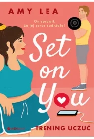 Set on You. Trening uczuć