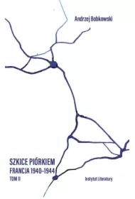 Szkice piórkiem. Francja 1940-1944 T.2