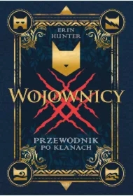 Wojownicy. Przewodnik po klanach