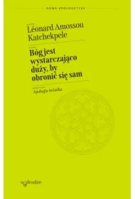Bóg jest wystarczająco duży, by obronić się sam. Apologia świadka