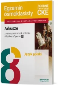 Egzamin ósmoklasisty. Język polski. Arkusze z rozwiązaniami krok po kroku