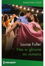 Nie w głowie mi romans