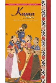 Kamasutra. Mądrość dla kobiet. Wiedza dla mężczyzn