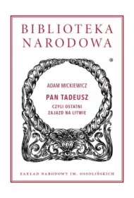 Pan Tadeusz, czyli ostatni zajazd na litwie. Biblioteka Narodowa