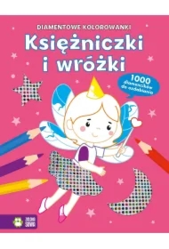 Diamentowe kolorowanki. Księżniczki i wróżki