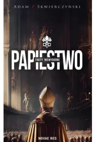 Papiestwo. Fakty niewygodne