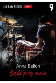 Bądź przy mnie. The Last Regret. Tom 4