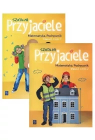 Szkolni przyjaciele. Edukacja wczesnoszkolna. Matematyka. Podręcznik. Część 1-2. Klasa 2