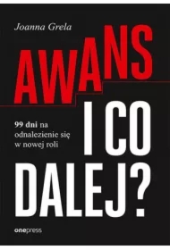 Awans i co dalej? 99 dni na odnalezienie się w nowej roli