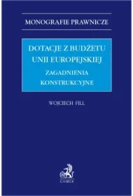 Dotacje z budżetu Unii Europejskiej. Zagadnienia konstrukcyjne