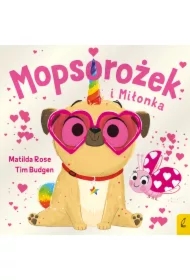 Sklepik z magicznymi zwierzętami. Mopsorożek i Miłonka