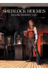 Odrodzenie. Sherlock Holmes. Kroniki Moriarty`ego. Tom 1