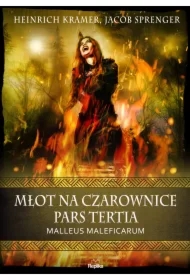 Młot na czarownice. Pars Tertia. Malleus Maleficarum